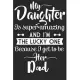 My daughter is super amazing and i’’m the lucky one because i get to be her dad: A beautiful daily activity planner book for Daughter and Dad (6x9 size