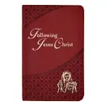 FOLLOWING JESUS CHRIST: PRAYERS AND MEDITATIONS ON THE PASSION OF CHRIST