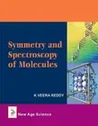 Symmetry and Spectroscopy of Molecules by K. .Veera Reddy (English) Hardcover Bo