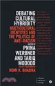 Debating Cultural Hybridity: Multicultural Identities and the Politics of Anti-Racism