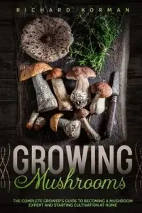 在飛比找博客來優惠-Growing Mushrooms: The Complet