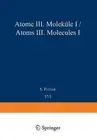 Atoms III Molecules I / Atome III Molekle I by S. Fl?gge (English) Paperback Boo
