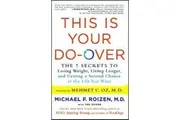 This Is Your Do-Over: The 7 Secrets to Losing Weight, Living Longer, and Getting a Second Chance at the Life You Want