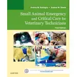 SMALL ANIMAL EMERGENCY AND CRITICAL CARE FOR VETERINARY TECHNICIANS