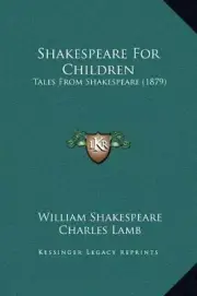 SHAKESPEARE FOR CHILDREN: TALES FROM SHAKESPEARE (1879) By William Shakespeare
