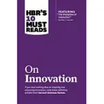 HBR’S 10 MUST READS ON INNOVATION (WITH FEATURED ARTICLE