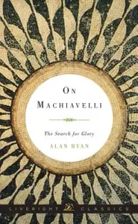 在飛比找博客來優惠-On Machiavelli: The Search for