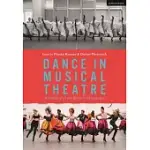 DANCE IN MUSICAL THEATRE: A HISTORY OF THE BODY IN MOVEMENT