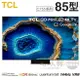 TCL ( 85C755 ) 85型【C755系列】QD-Mini LED Google TV 量子智能連網液晶顯示器《送基本安裝，額外費用詳見說明》[可以買]【APP下單9%回饋】