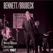 The White House Sessions, Live 1962 by Bennett, Tony / Brubeck, Dave (Super ...