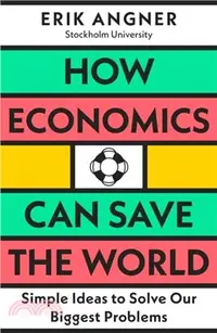 在飛比找三民網路書店優惠-How Economics Can Save the Wor