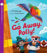 Go Away, Polly!: Oxford Level 3: Pack of 6