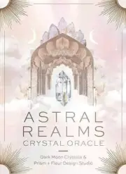 Astral Realms Crystal Oracle Cards