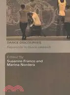 在飛比找三民網路書店優惠-Dance Discourses: Keywords in 