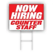Now Hiring Counter Staff Advertising Part & Full Time Job Coroplast Yard Sign