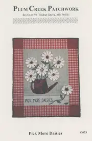 Plum Creek Patchwork Pick More Daisies Applique Quilt Pattern