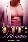 Billionaire's Dilemma - Part 2: bad boy billionaire romance by Roxie Odell (Engl