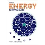 ENERGY SURVIVAL GUIDE: INSIGHT AND OUTLOOK