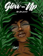 Glow Up: Self-Care Journal