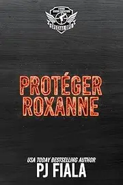 Protéger Roxanne: Defending Roxanne French Edition (Protecteurs de Lynyrd Station – Opérations Spéciales t. 3)