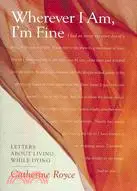 在飛比找三民網路書店優惠-Wherever I Am, I'm Fine: Lette