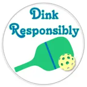Dink Responsibly - 100 Pack Circle Stickers 3 Inch - Pickleball Game Sport