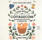 Littl of Cottagecore : Traditional Skills for a Simpler Life, CD/Spoken Word ...