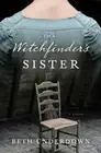 Beth Underdown The Witchfinder's Sister (Hardback)