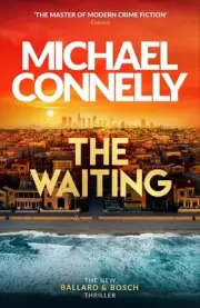 The Waiting: The Brand New Ballard & Bosch Thriller by Michael Connelly Hardcove