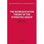 THE REPRESENTATION THEORY OF THE SYMMETRIC GROUP