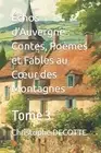 chos d'Auvergne: Contes, Po?mes et Fables au Coeur des Montagnes Tome 3 by Chris