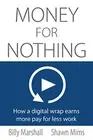 Money for Nothing: How a digital wrap earns mor. Marshall, Mims<|