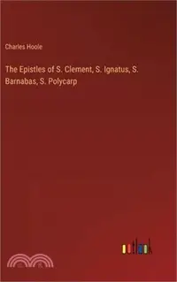 在飛比找三民網路書店優惠-The Epistles of S. Clement, S.