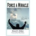 FORCE A MIRACLE