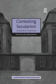 Contesting Secularism: Comparative Perspectives by Anders Berg-S?rensen (English