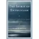 The Spirit of Enthusiasm: A History of the Catholic Charismatic Renewal, 1967-2000