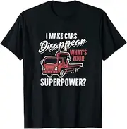 X.Style I Make Cars Disappear What's Your Superpower, Tow Truck ds900 T-Shirt (L) Black