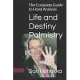 Life and Destiny Palmistry: The Complete Guide to Hand Analysis
