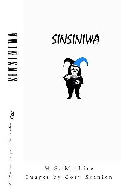 Sinsiniwa By Cory Scanlon - New Copy - 9781453743539