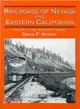 Railroads of Nevada and Eastern California ─ The Northern Railroads