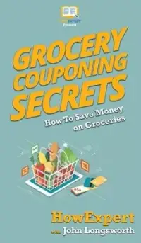 在飛比找博客來優惠-Grocery Couponing Secrets: How