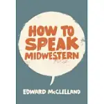 HOW TO SPEAK MIDWESTERN