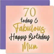 Fabulous 70th Birthday Cards for Mum - 70 Today & Fabulous - Happy Birthday Card for Mum from Daughter Son, Mother Birthday Gifts, 145mm x 145mm Lovely Greeting Cards for Mummy Mom Mama