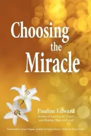 Choosing the Miracle by Pauline Edward (English) Paperback Book
