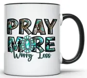 INSPIRATIONAL QUOTE MUG, PRAY MORE WORRY LESS MUG, MOTIVATIONAL COFFEE CUP