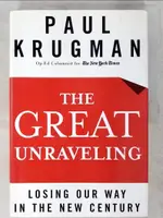 【書寶二手書T4／大學商學_EMR】THE GREAT UNRAVELING: LOSING OUR WAY IN THE NEW CENTURY_KRUGMAN, PAUL R.