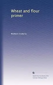 Wheat and flour primer