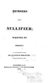 Memoirs of a Nullifier, Written by Himself by A. Native of the South (English) P