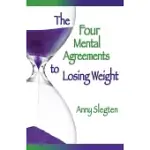 THE FOUR MENTAL AGREEMENTS TO LOSING WEIGHT