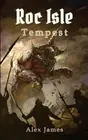 Roc Isle: Tempest by Alex James (English) Paperback Book